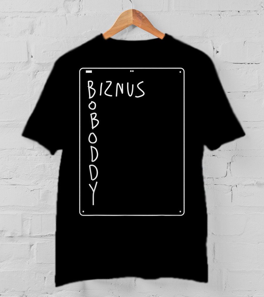 Boboddy Biznus Vertical Chalkboard T-Shirt
