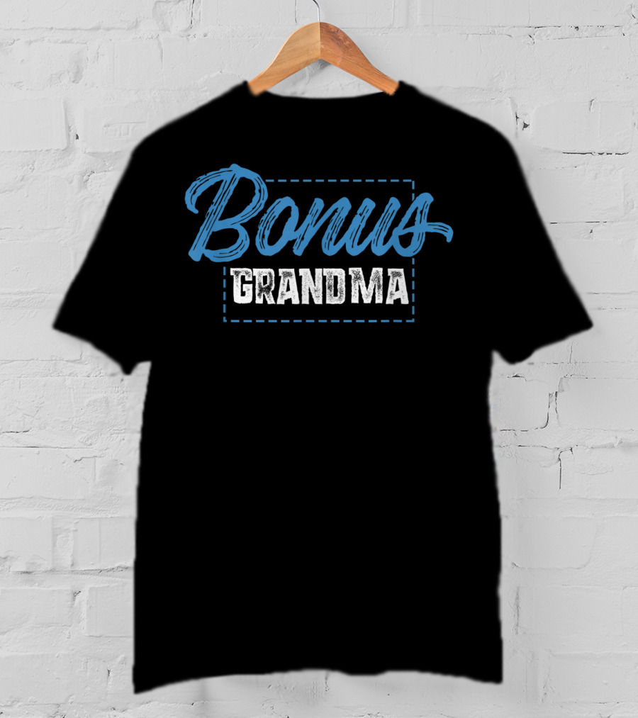 Bonus Grandma Funny Mother's Day Step Grandmother T-Shirt