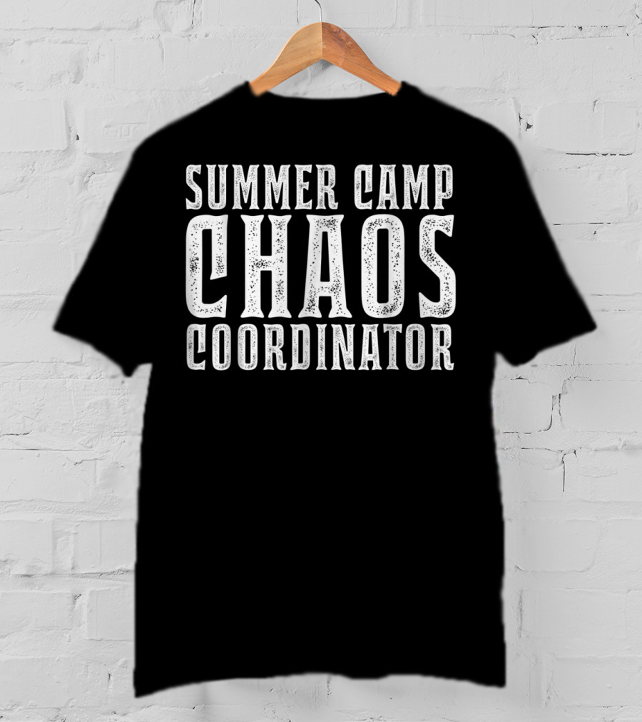 Summer Camp Chaos Coordinator Funny Counselor T-Shirt