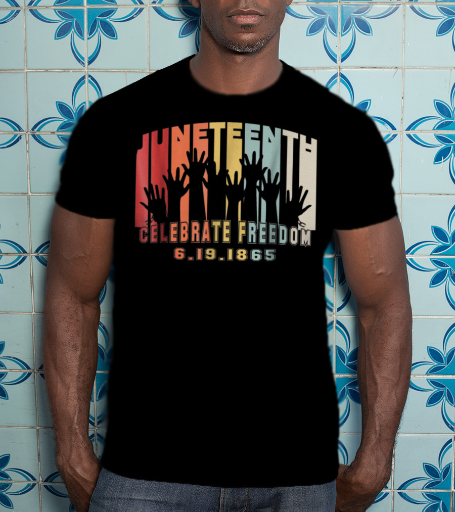 Juneteenth Celebrate Freedom 6.19.1865 Black History Day T-Shirt