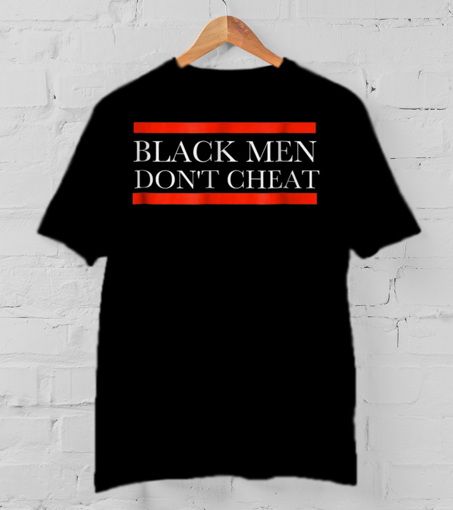 Black Men Don't Cheat Black Text Red Bars T-Shirt