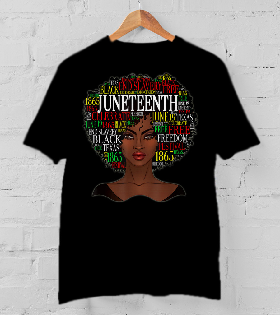 Juneteenth Black Women Natural Hair Afro Celebrate Freedom End Slavery Texas 1865 Festival T-Shirt
