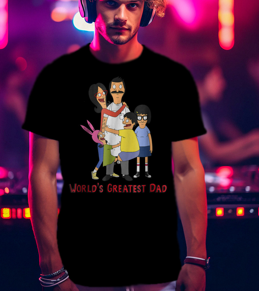 Bob's Burgers World's Greatest Dad Family Hug T-Shirt