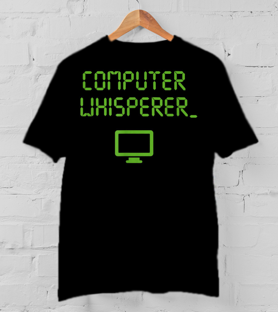Computer Whisperer IT Tech Support Screen T-Shirt