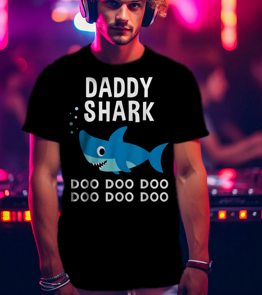 Daddy Shark Doo Doo Doo Song Lyrics Shark T-Shirt