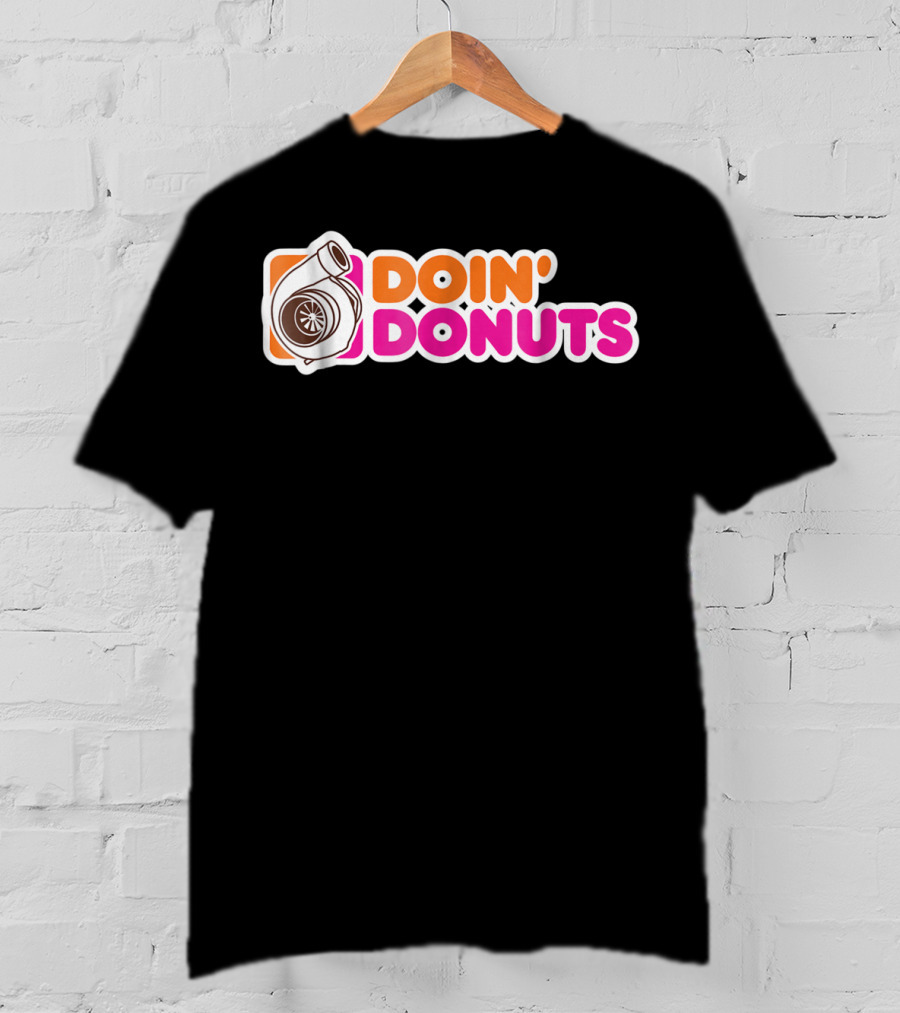 Doin' Donuts Funny Drift Racing Car Enthusiast Turbocharger T-Shirt