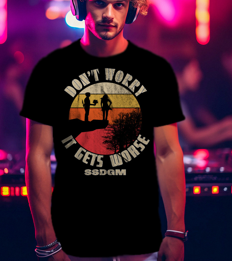 Don't Worry It Gets Worse SSDGM Retro Sunset Cliff Scene T-Shirt