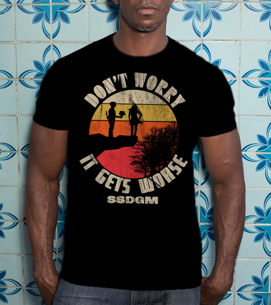 Don't Worry It Gets Worse SSDGM Retro Sunset Cliff Scene T-Shirt