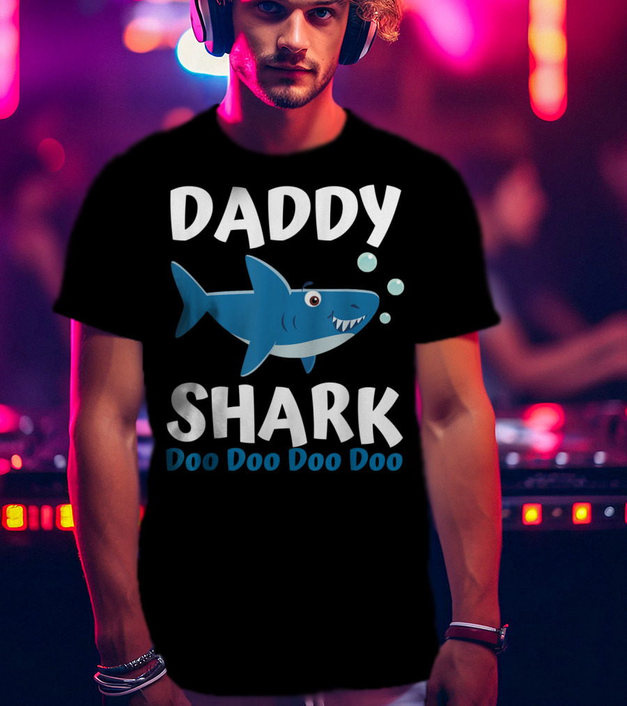 Daddy Shark Doo Doo Doo Doo Father's Day From Wife Son Daughter T-Shirt