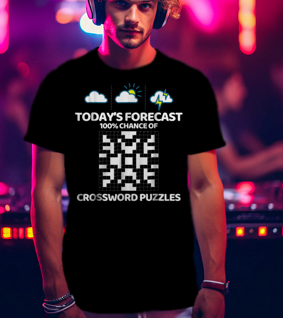 Today's Forecast 100% Chance Of Crossword Puzzles T-Shirt