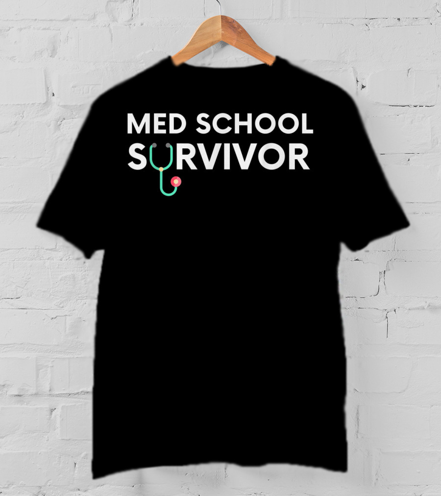 Med School Survivor Funny Medica Graduation T-Shirt