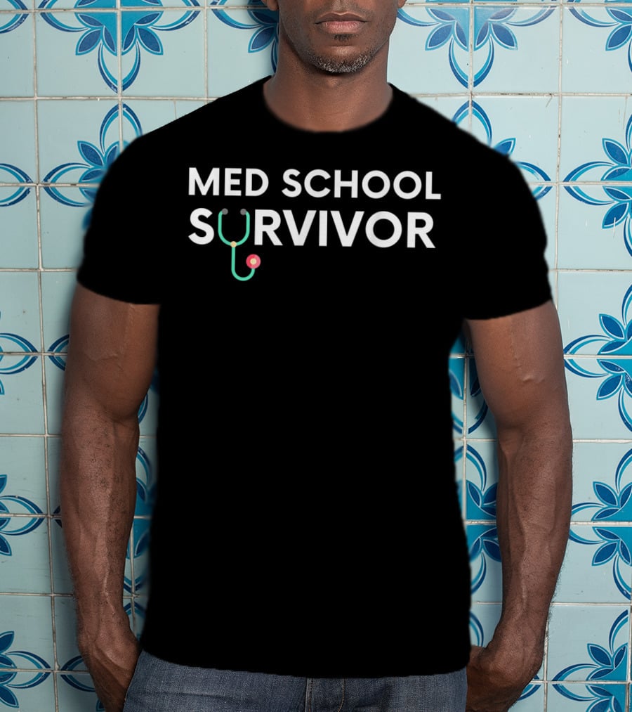 Med School Survivor Funny Medica Graduation T-Shirt