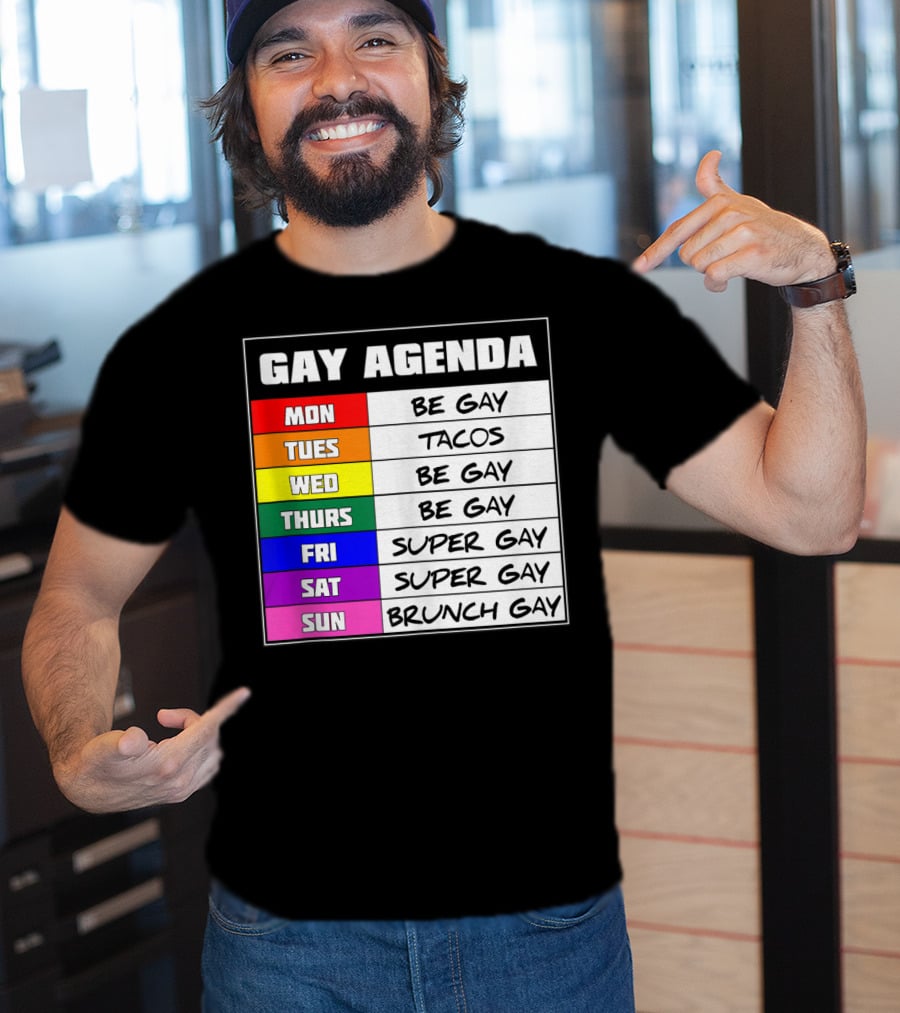 Gay Agenda Be Gay Tacos Super Gay Brunch Gay T-Shirt