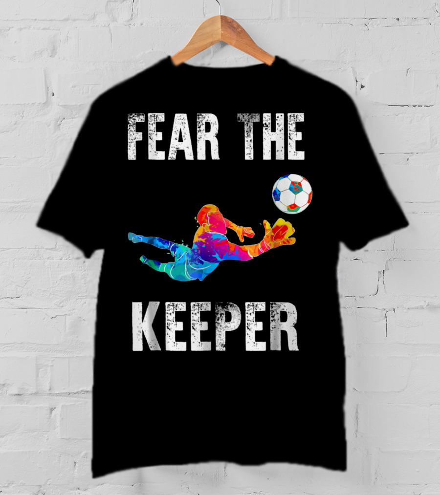 Fear The Keeper Diving Soccer Goalkeeper Splashmulticolor T-Shirt