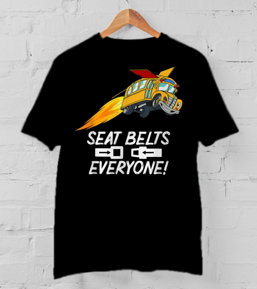 Seat Belts Everyone Funny School Bus With Rocket Boosters T-Shirt
