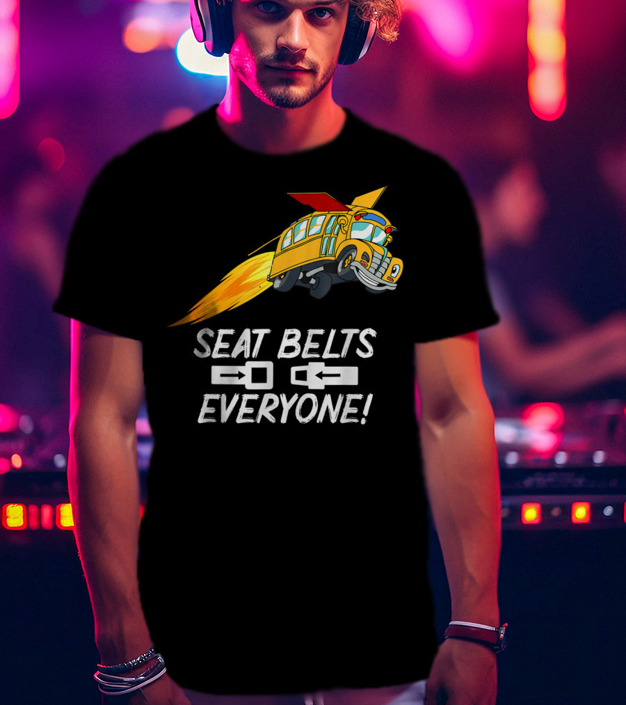Seat Belts Everyone Funny School Bus With Rocket Boosters T-Shirt