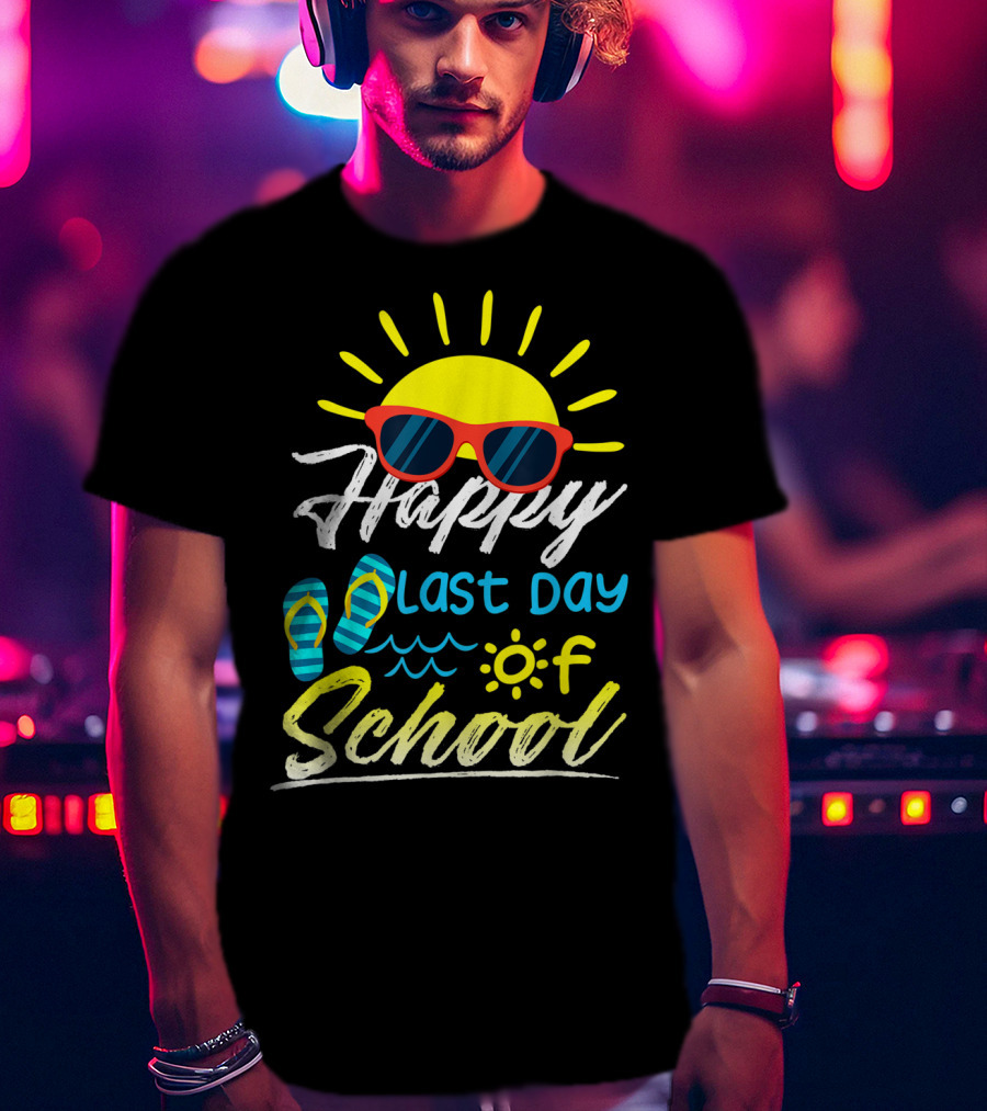 Happy Last Day Of School Summer Sun Sunglasses Flip Flops T-Shirt