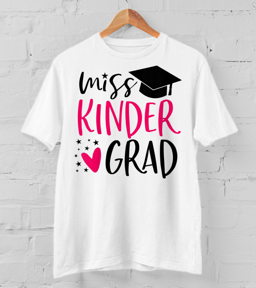 Miss Kinder Grad Kindergarten Graduation Girl T-Shirt