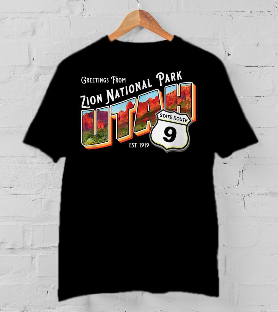 Greetings From Zion National Park Utah State Route 9 Est 1919 T-Shirt