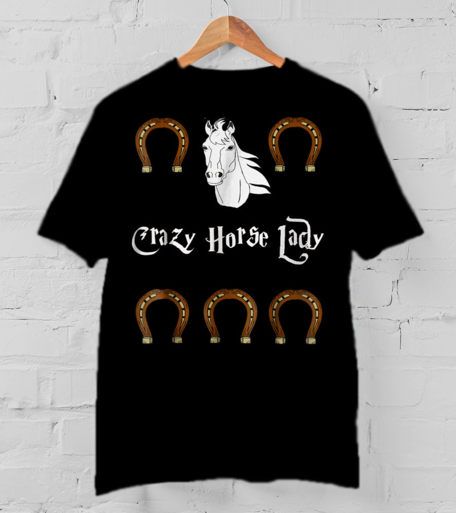 Crazy Horse Lady With Horseshoes And Horse Head T-Shirt