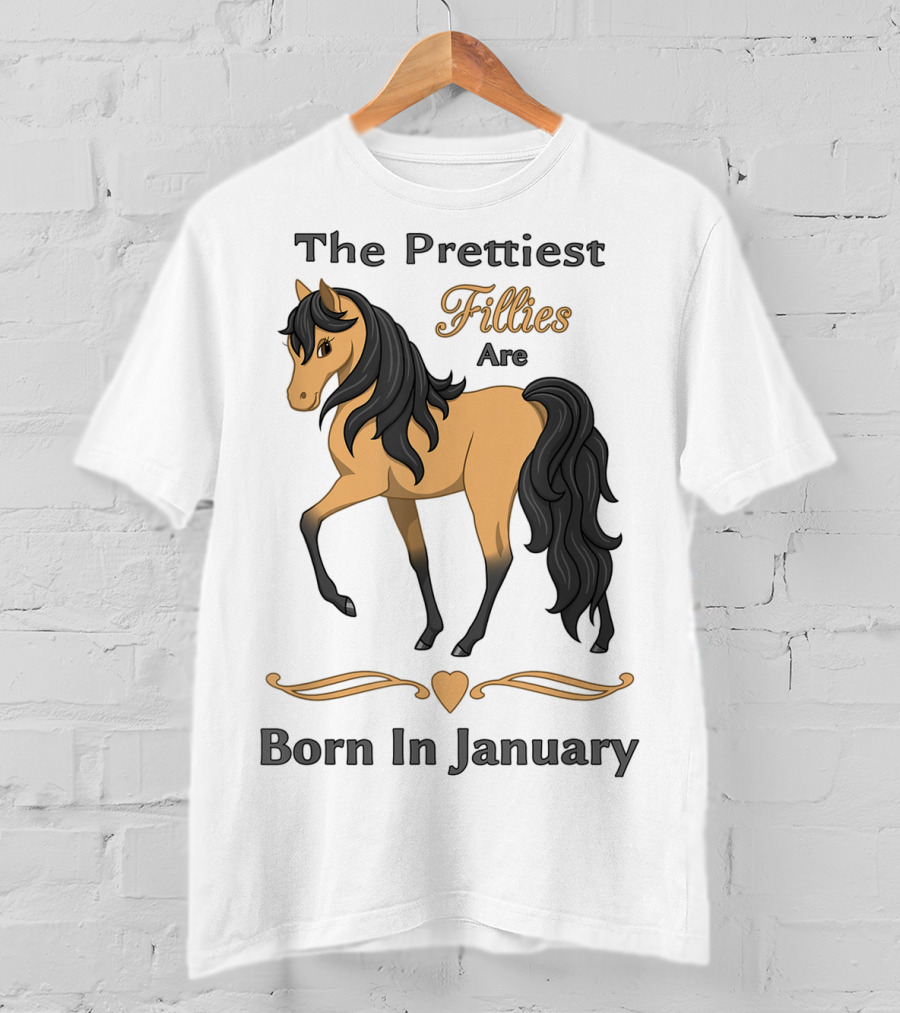 The Prettiest Fillies Are Born In January Buckskin Horse T-Shirt
