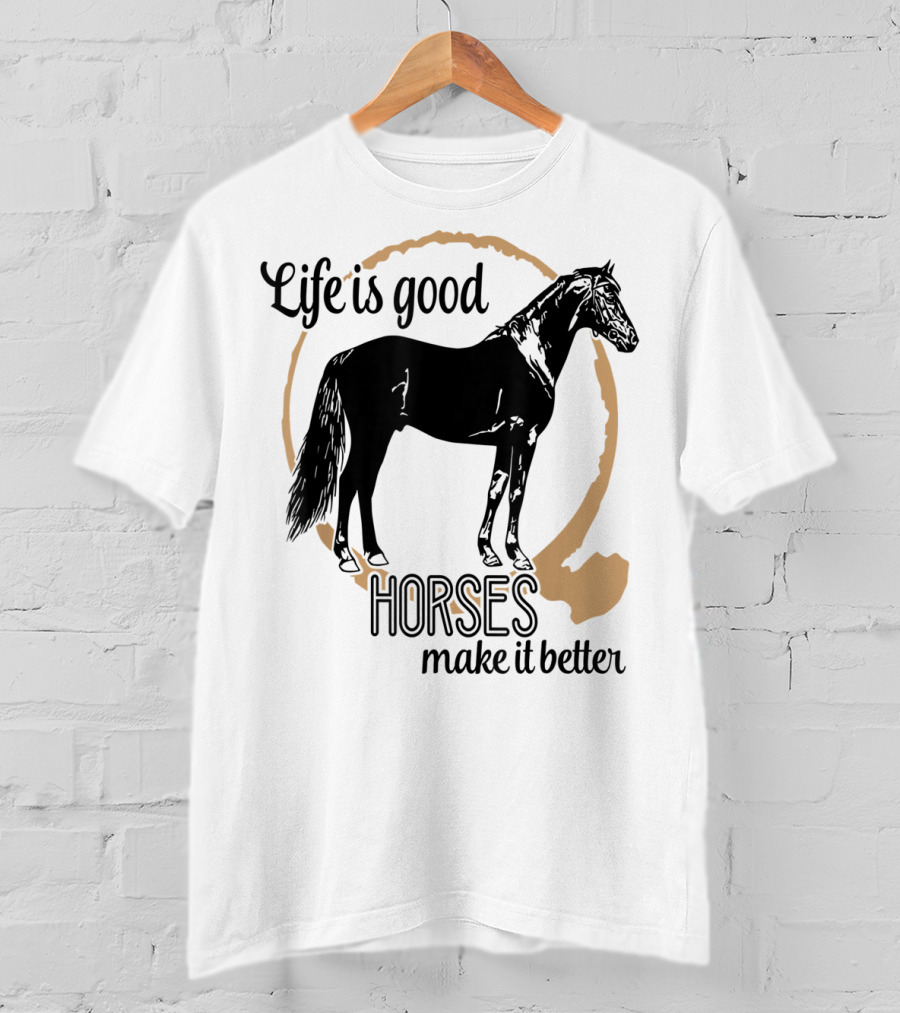 Life Is Good Horses Make It Better Equestrian Farm Country T-Shirt