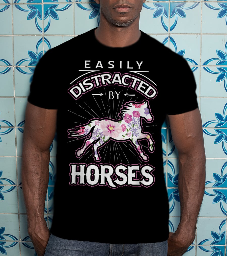 Easily Distracted By Horses Floral Design Horse Lover T-Shirt