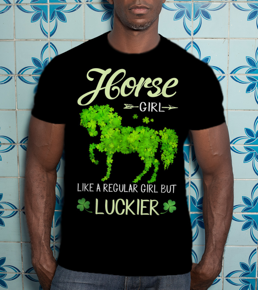 Horse Girl Like A Regular Girl But Luckier T-Shirt