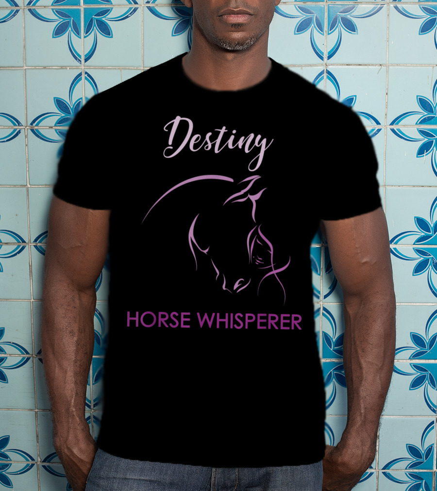 Destiny Horse Whisperer Personalized Name T-Shirt