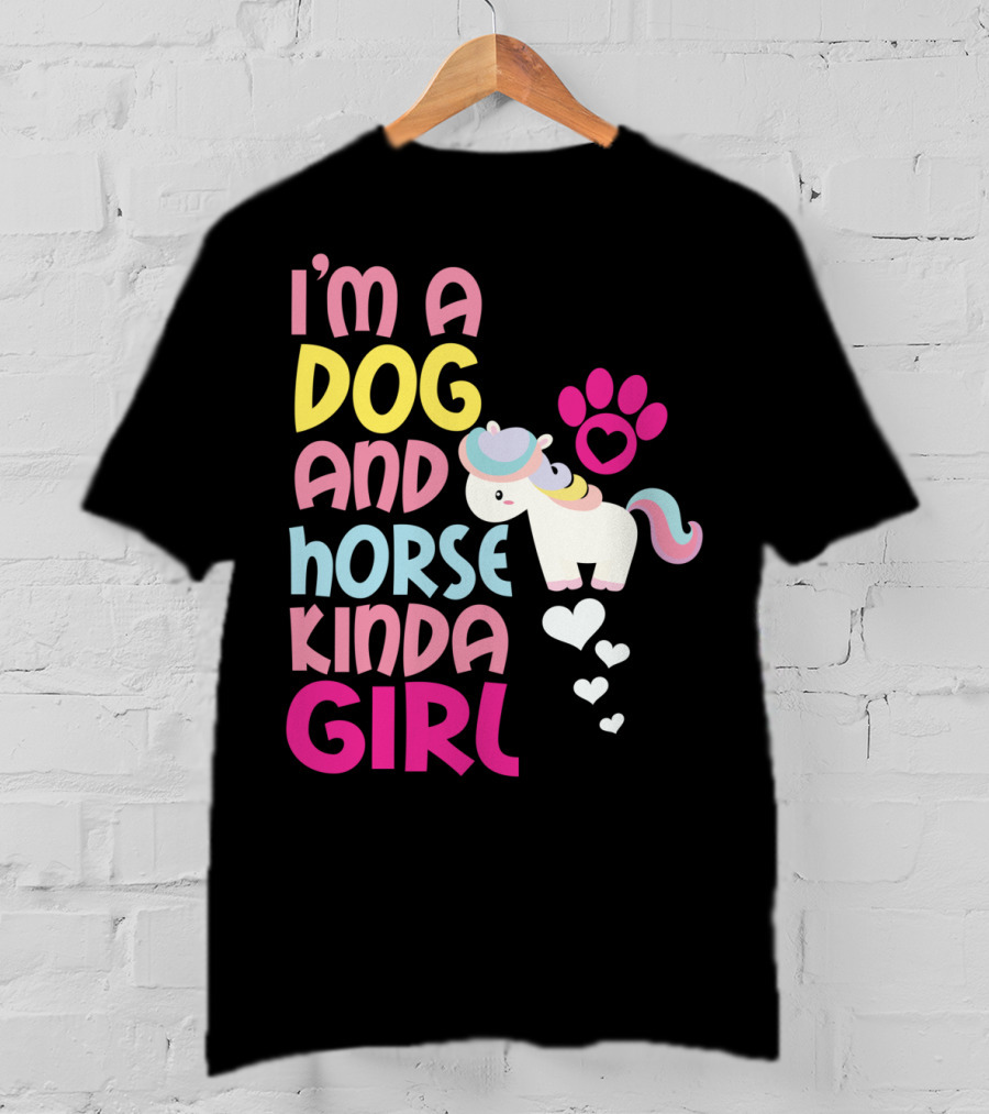 I'm A Dog And Horse Kinda Girl T-Shirt