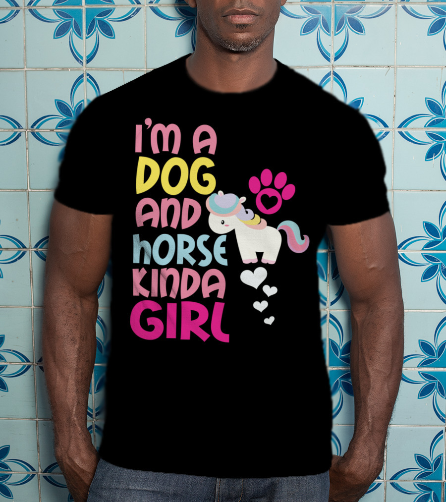I'm A Dog And Horse Kinda Girl T-Shirt