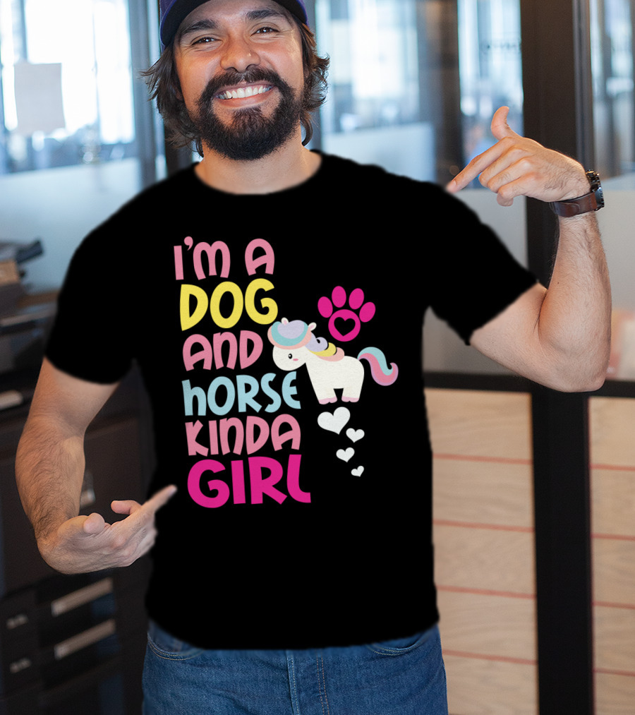 I'm A Dog And Horse Kinda Girl T-Shirt