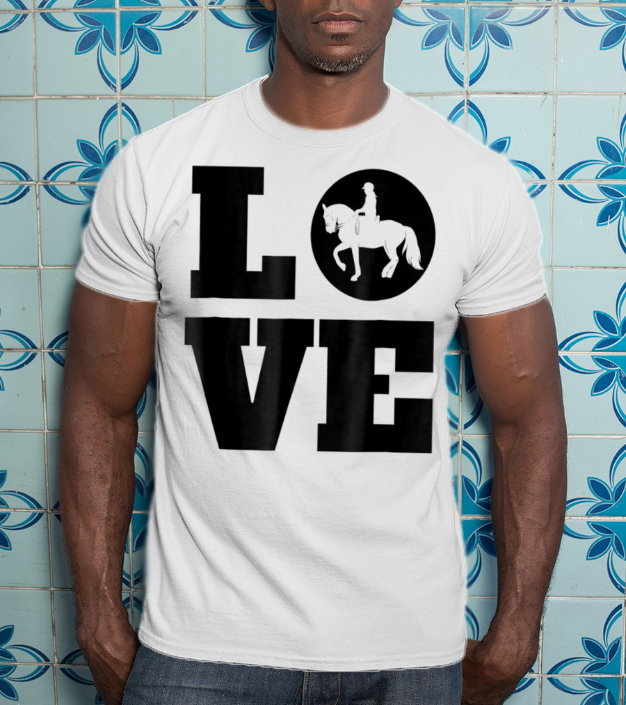 LOVE Dressage Piaffe Horse For Horse Lover T-Shirt