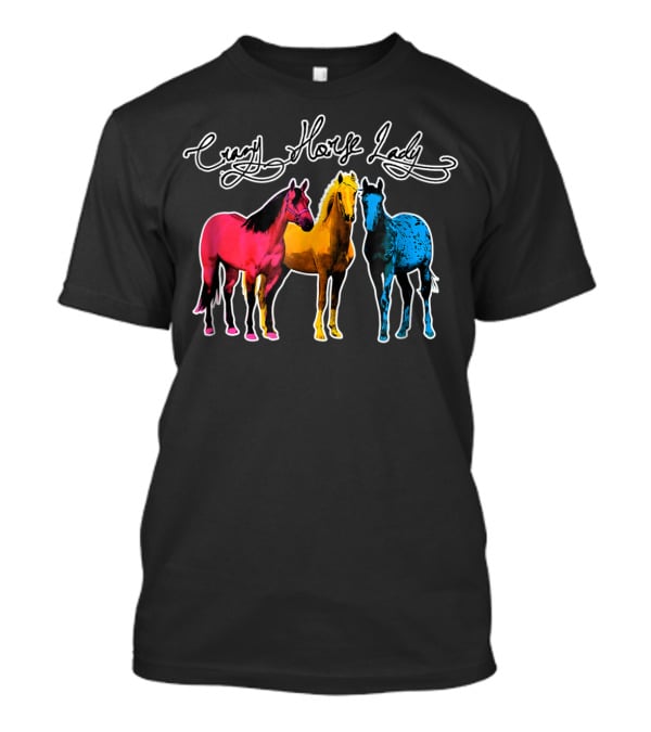 Crazy Horse Lady Equestrians Pony Lovers Colorful Horses T-Shirt