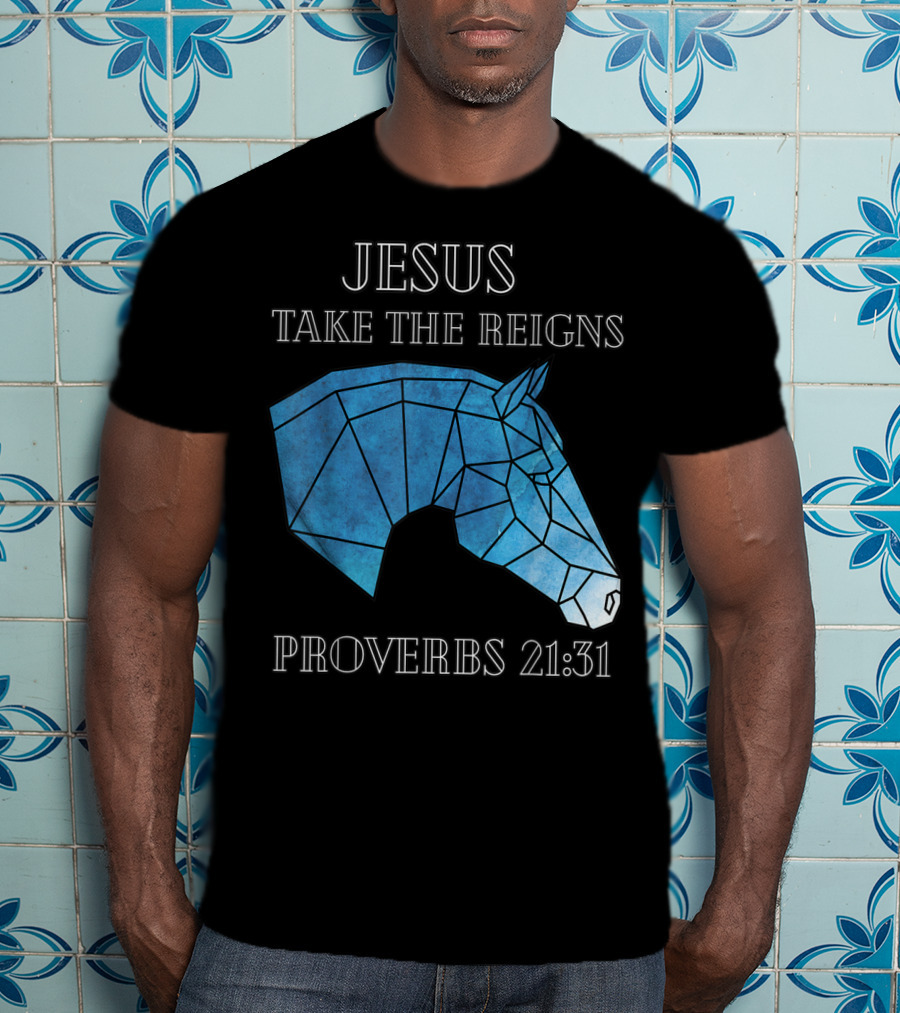 Jesus Take The Reigns Stained Glass Horse Proverbs 21:31 T-Shirt