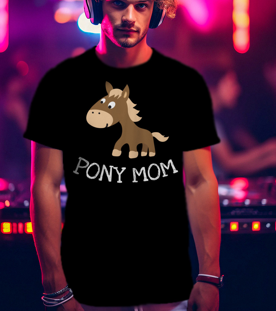 Pony Mom Cute Cartoon Horse Lovers T-Shirt