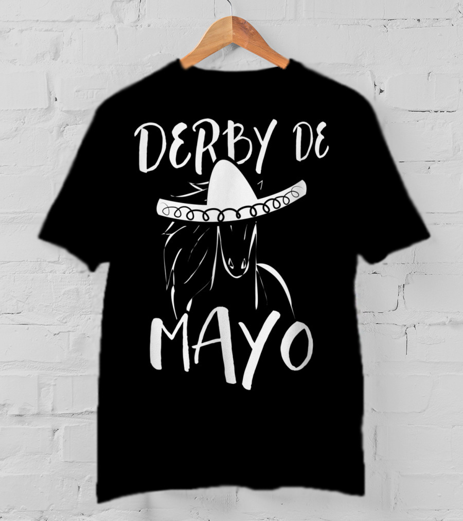 Derby De Mayo Funny Horse Racing Sombrero Equestrian T-Shirt