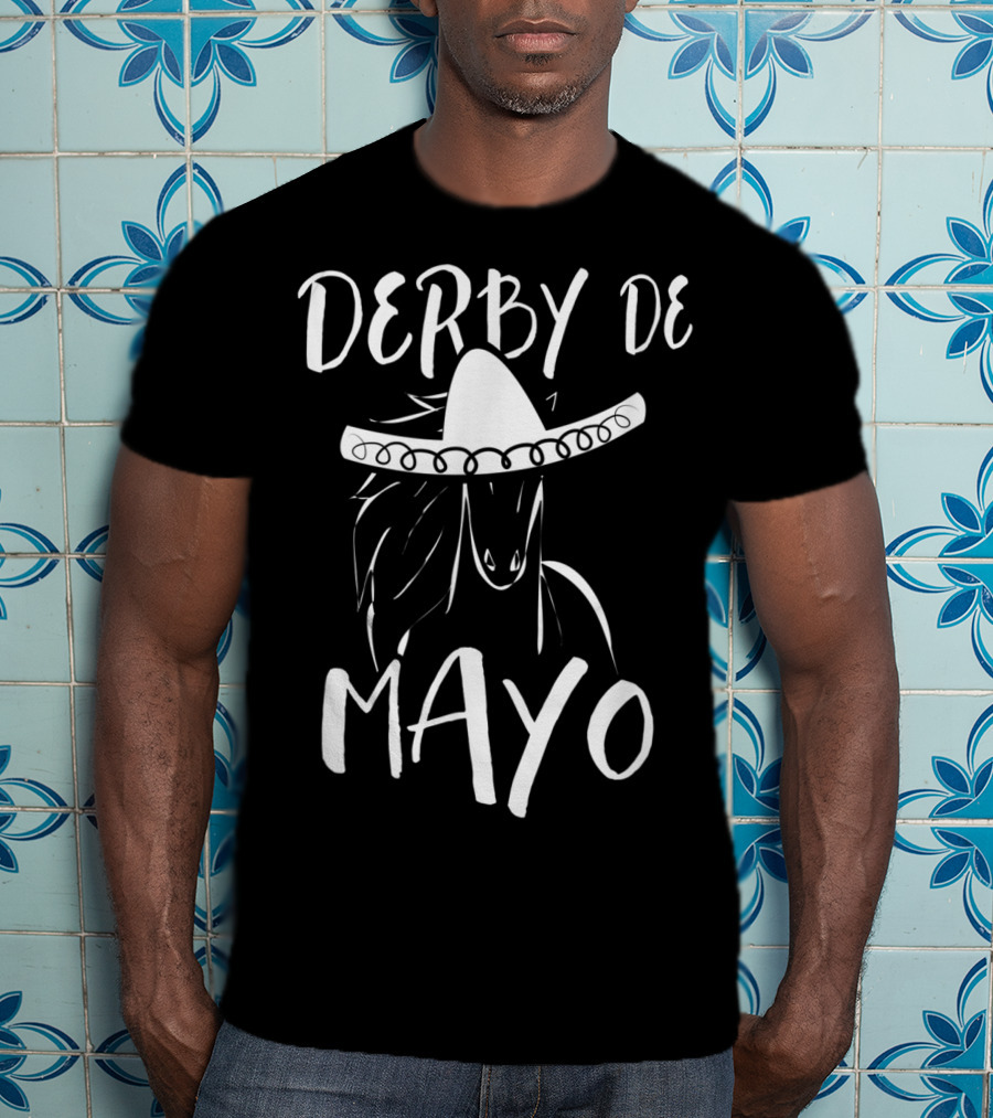 Derby De Mayo Funny Horse Racing Sombrero Equestrian T-Shirt