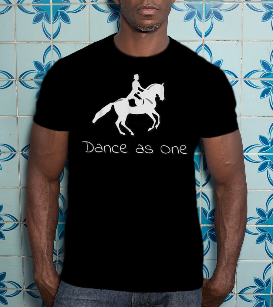 Dance As One Dressage Riding For Horse Riding T-Shirt
