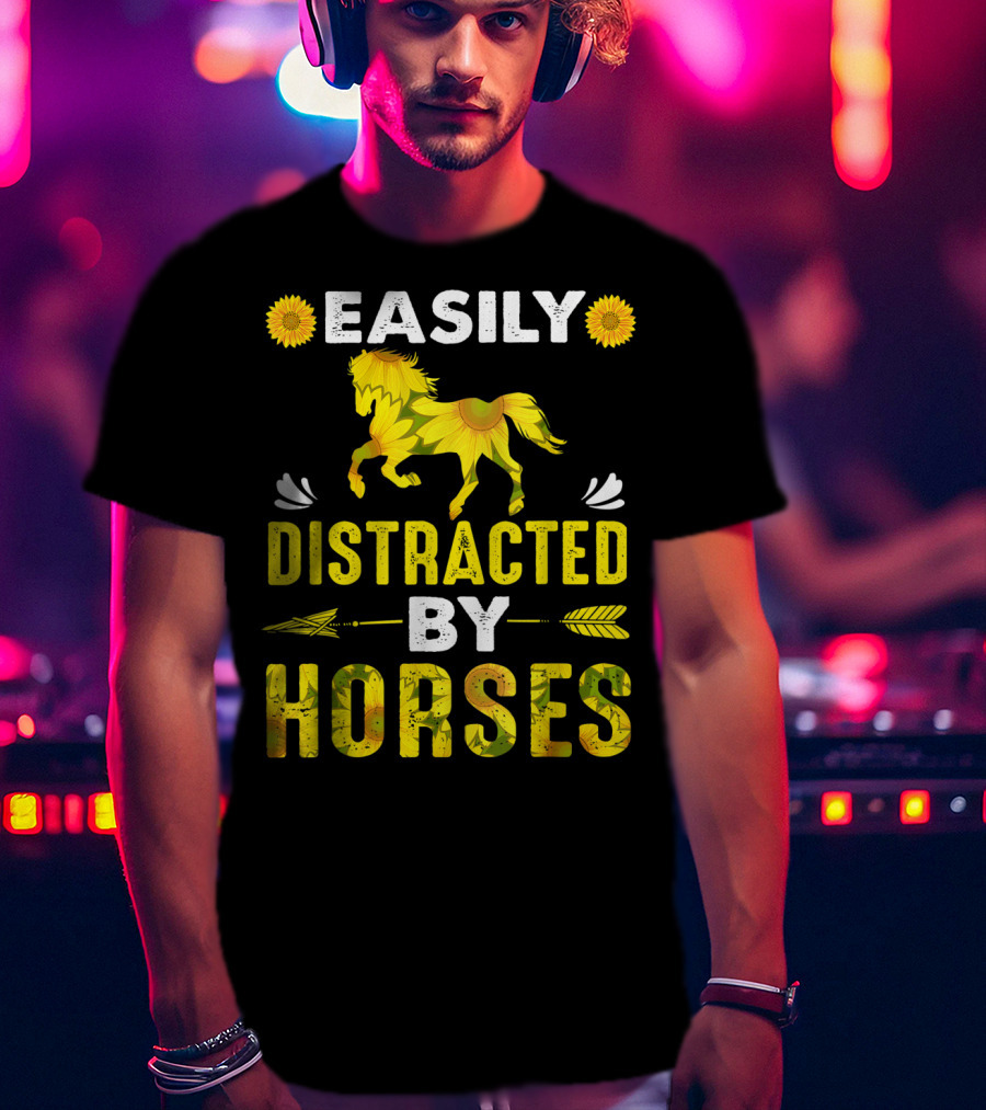 Easily Distracted By Horses Sunflower Horse T-Shirt
