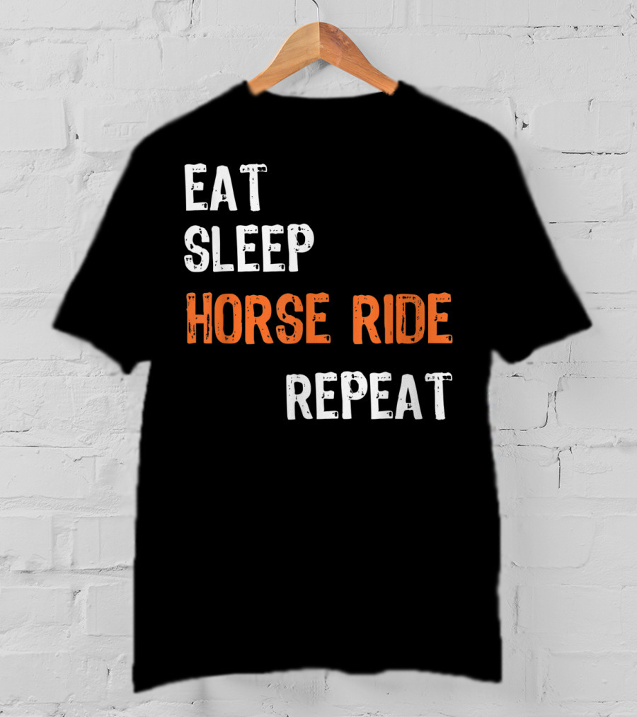 Eat Sleep Horse Ride Repeat T-Shirt