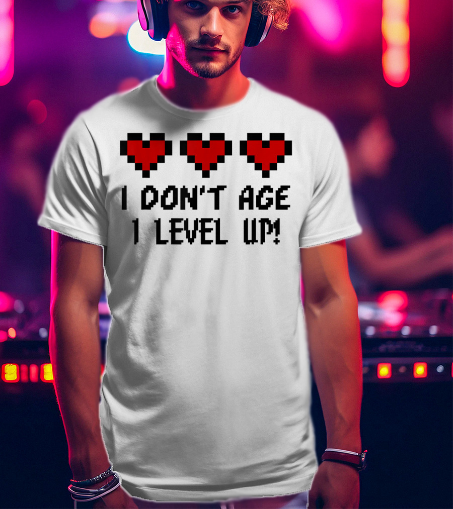Arcade Classic I Don't Age I Level Up Gaming Life Bar Hearts T-Shirt