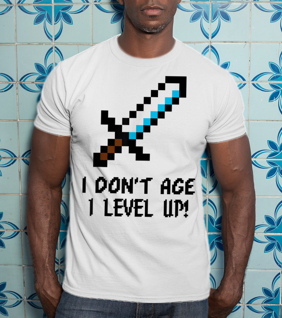 Arcade Classic I Don't Age I Level Up Gaming Sword T-Shirt