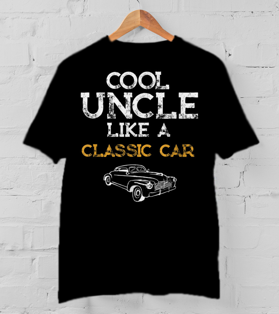 Cool Uncle Like A Classic Car T-Shirt