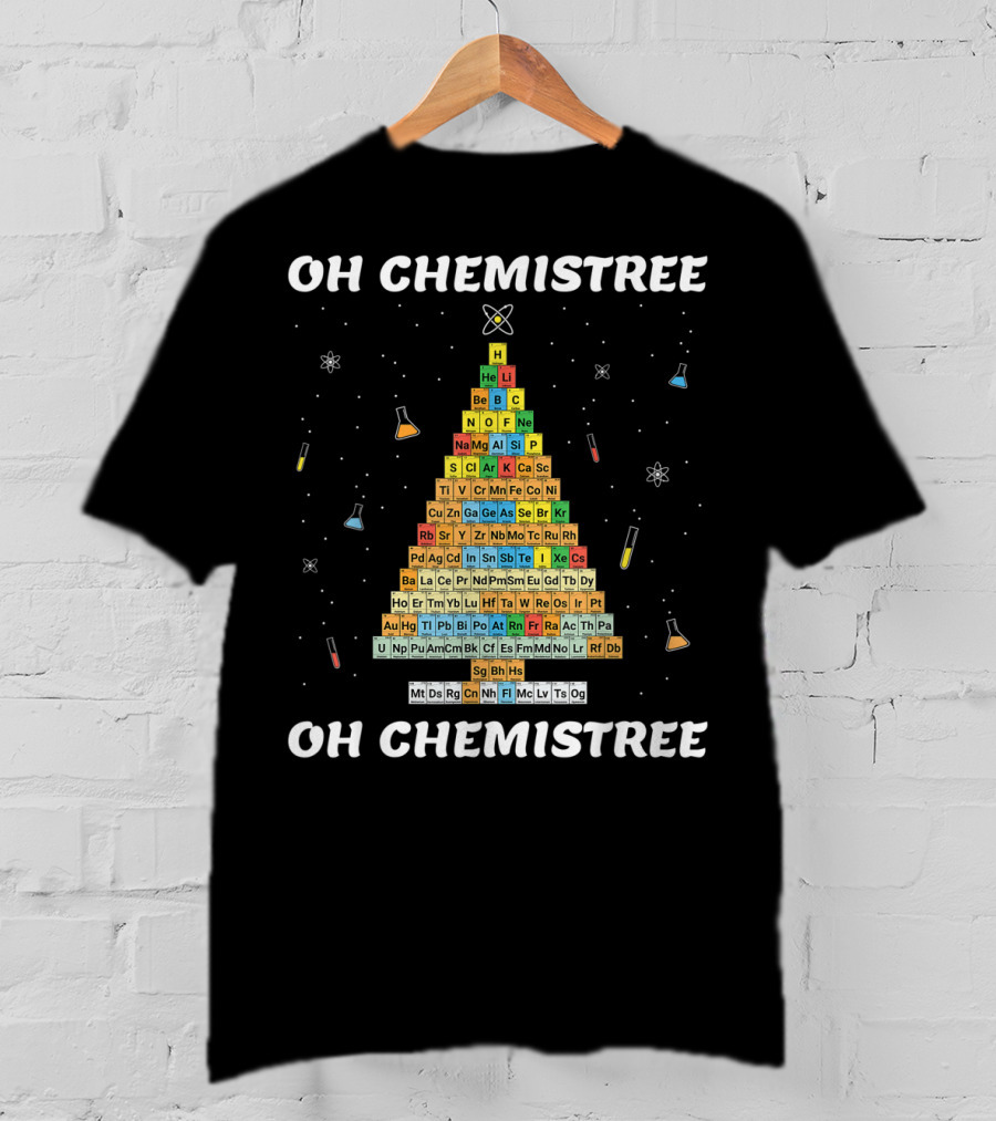 Oh Chemistree Oh Chemistree Periodic Table Christmas Tree T-Shirt