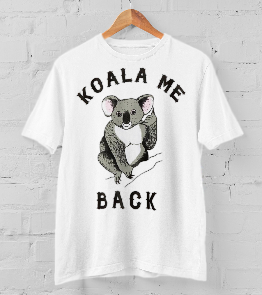 Koala Me Back Cute Morningstar Lucifer Koala T-Shirt
