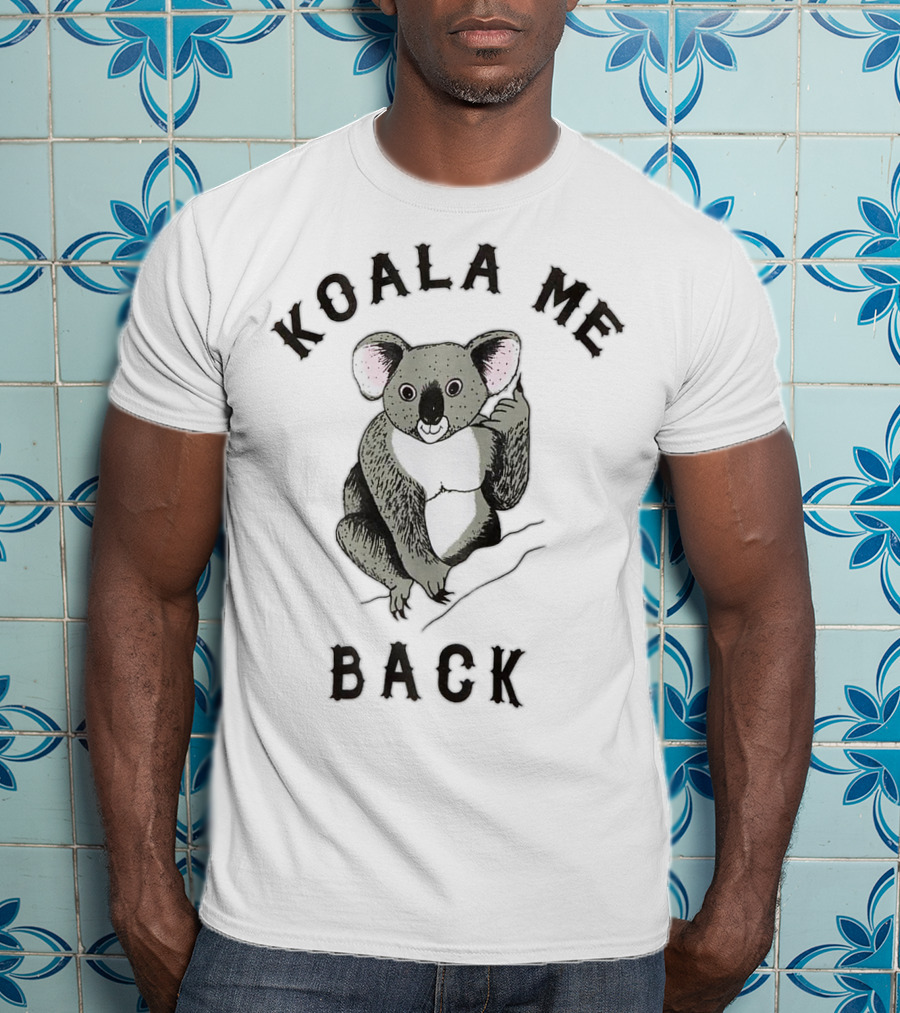 Koala Me Back Cute Morningstar Lucifer Koala T-Shirt