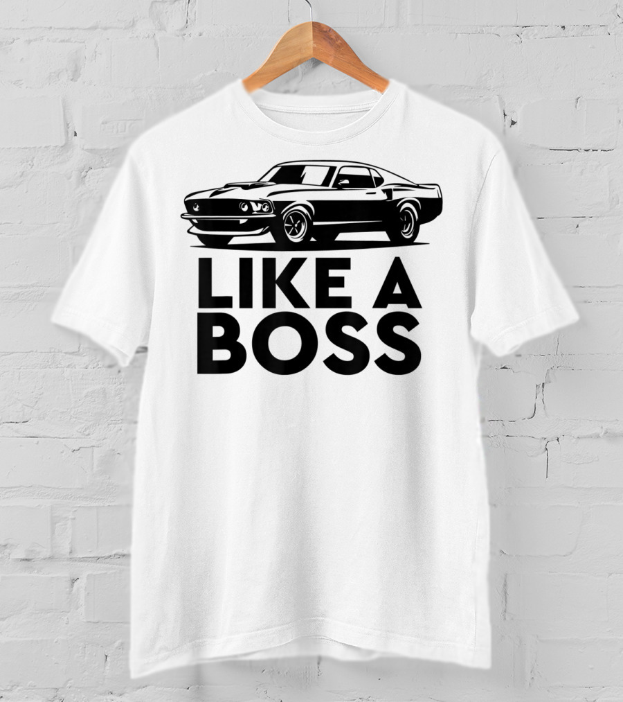 Like A Boss Classic American Muscle Car T-Shirt