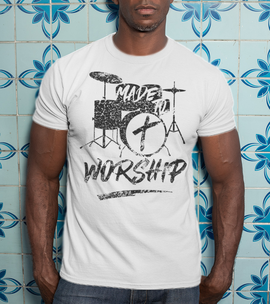 Made To Worship Christian Drummer Faith Drum Kit T-Shirt