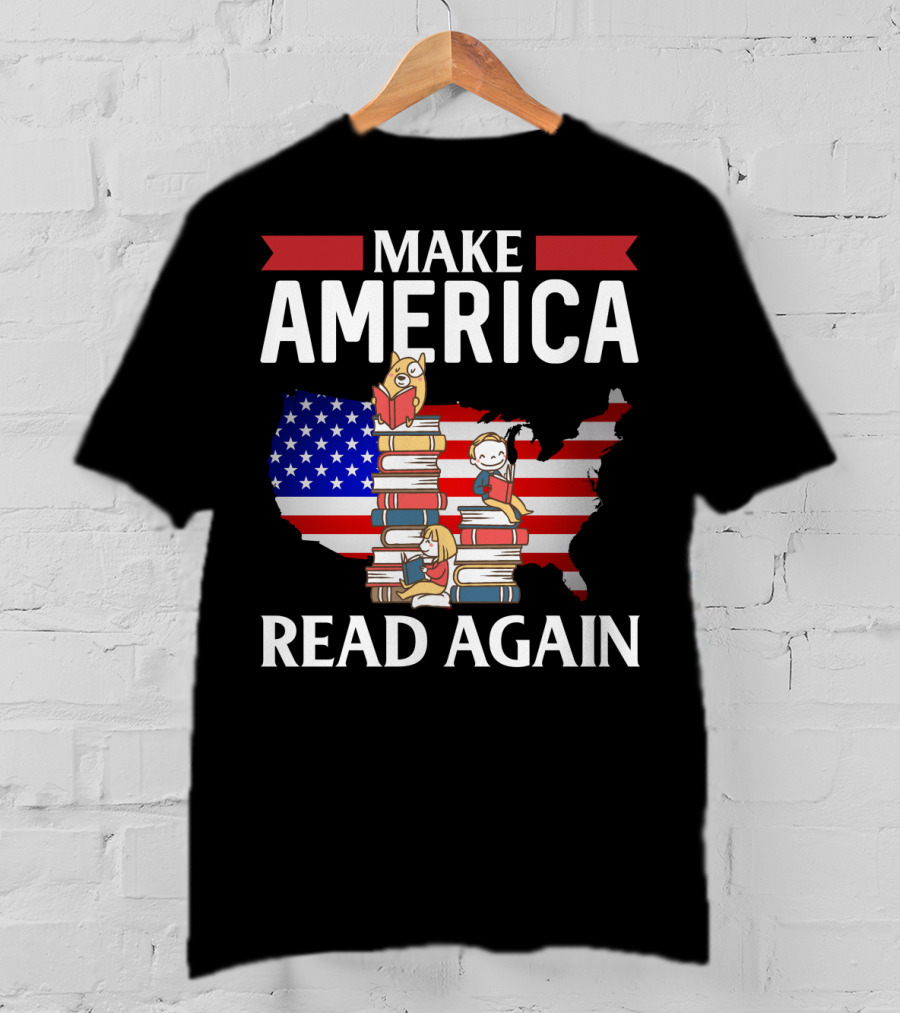 Make America Read Again Books Novels Readers With USA Flag And Stack Of Books T-Shirt